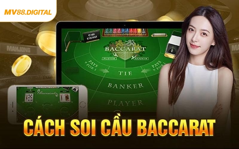 Cách Soi Cầu Baccarat MV88 - Bí Quyết Phân Tích Chuẩn Xác Nhất